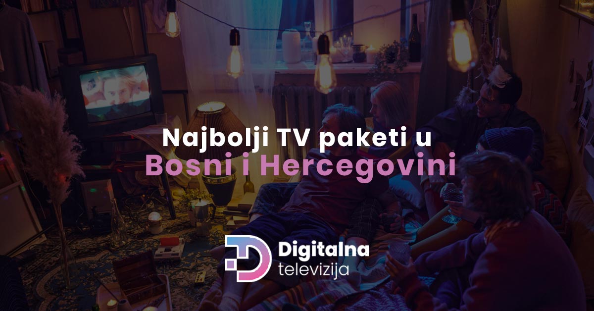 Najbolji TV paketi u Bosni i Hercegovini