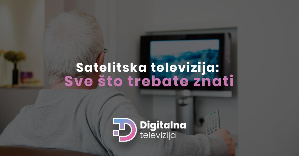 You are currently viewing Satelitska televizija: Sve što trebate znati