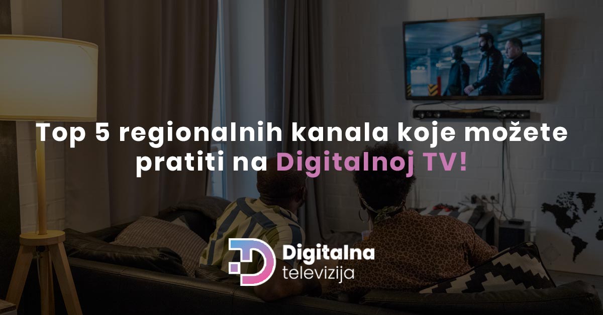 Read more about the article Top 5 regionalnih kanala koje možete pratiti na Digitalnoj TV! 