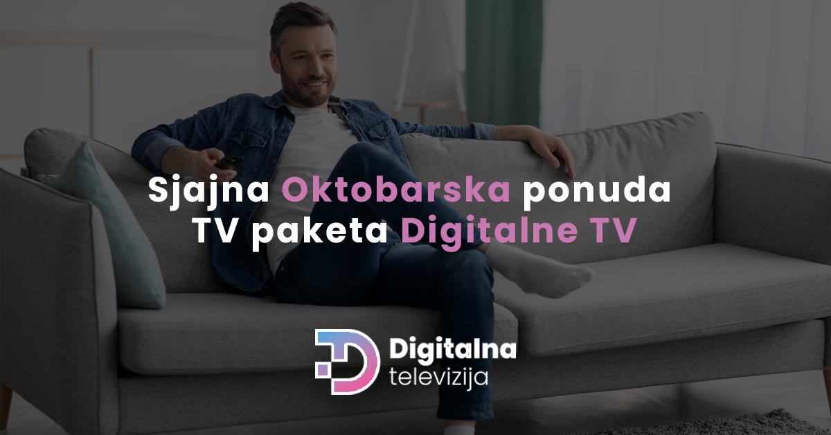 Read more about the article Sjajna Oktobarska ponuda TV paketa Digitalne TV