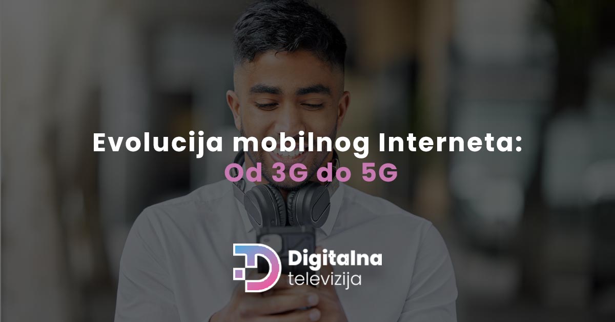 You are currently viewing Evolucija mobilnog Interneta: Od 3G do 5G