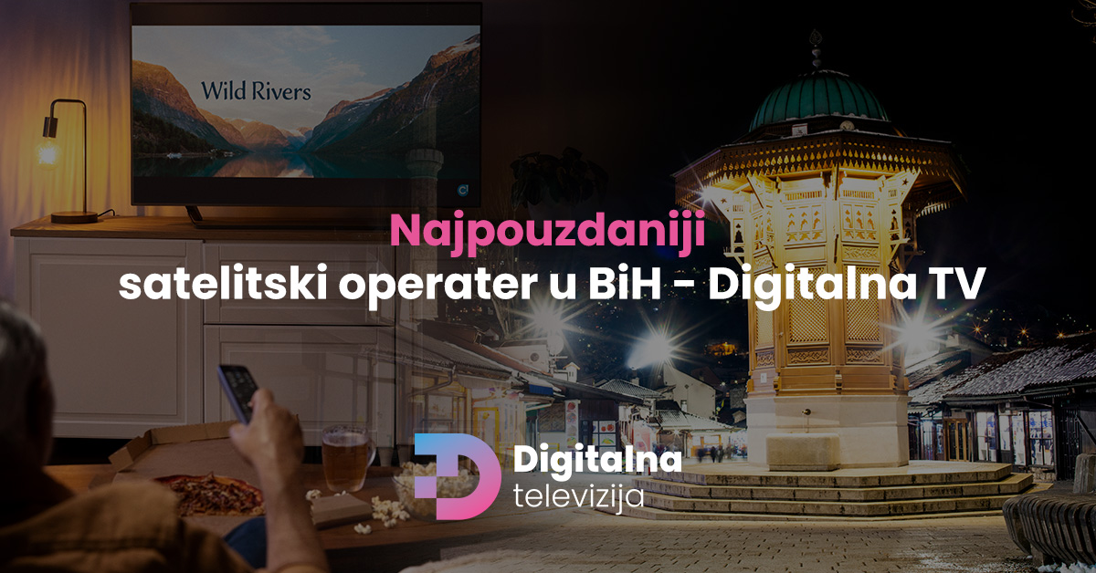 Read more about the article Najpouzdaniji satelitski operater u BiH – Digitalna TV