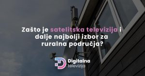 Read more about the article Zašto je satelitska televizija i dalje najbolji izbor za ruralna područja?