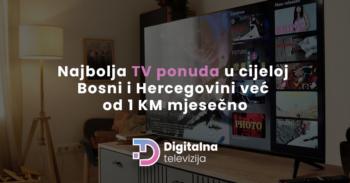 You are currently viewing Digitalna BiH – Najbolja TV ponuda u cijeloj Bosni i Hercegovini već od 1 KM mjesečno