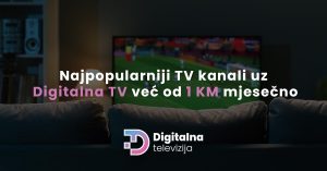 Read more about the article Najpopularniji TV kanali uz Digitalna TV već od 1 KM mjesečno – nova dimenzija televizijskog sadržaja u BiH